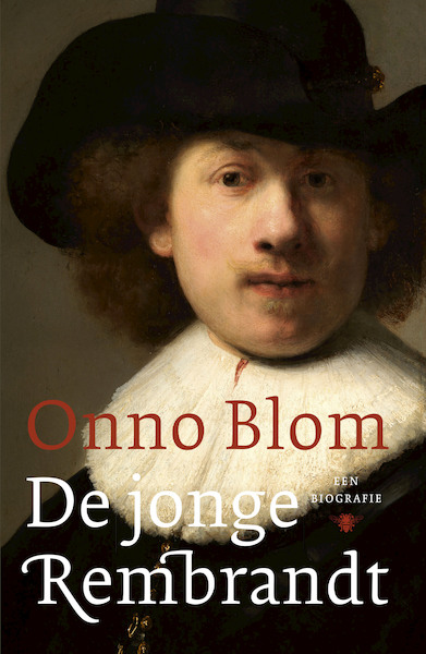 De jonge Rembrandt - Onno Blom (ISBN 9789403167503)