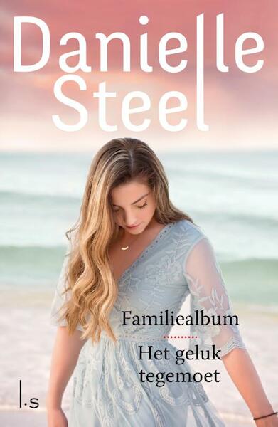 Omnibus - Familiealbum, Het geluk tegemoet - Danielle Steel (ISBN 9789021023809)