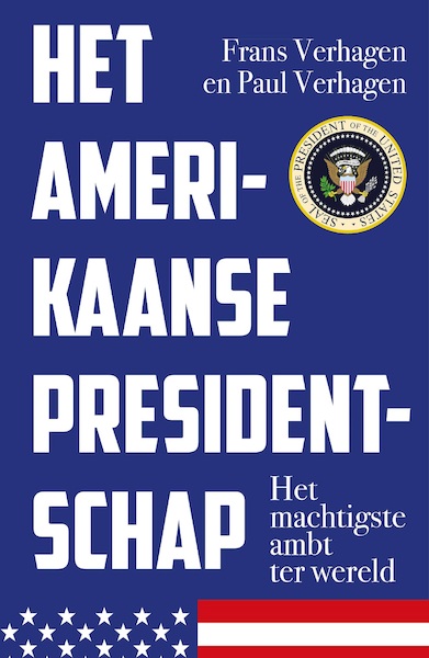 Het Amerikaanse presidentschap - Frans Verhagen, Paul Verhagen (ISBN 9789401916332)