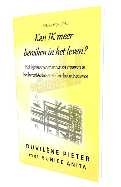 Kan ik meer bereiken in het leven? - Duvilène Pieter, Eunice Anita (ISBN 9789492266224)