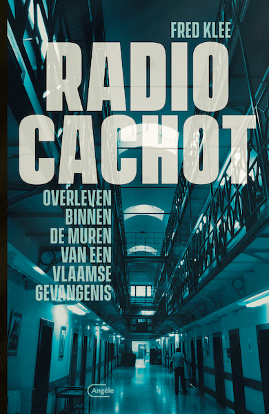Radio Cachot - Fred Klee (ISBN 9789460416453)
