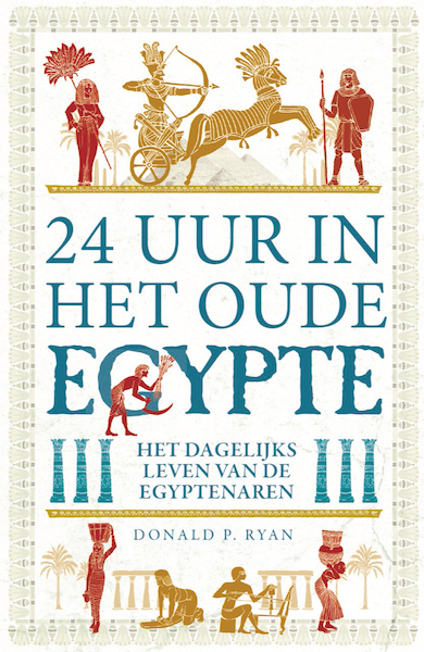 24 uur in het Oude Egypte - Donald P. Ryan (ISBN 9789083015002)