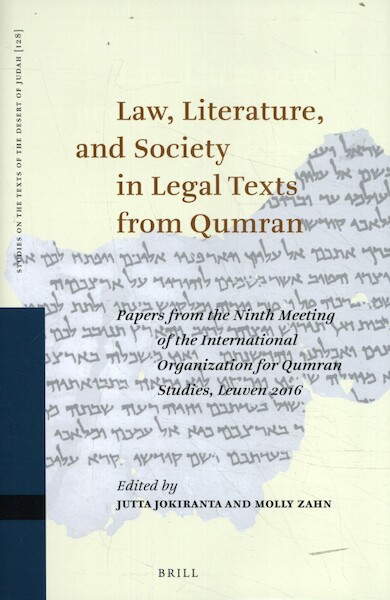 Law, Literature, and Society in Legal Texts from Qumran - (ISBN 9789004393370)