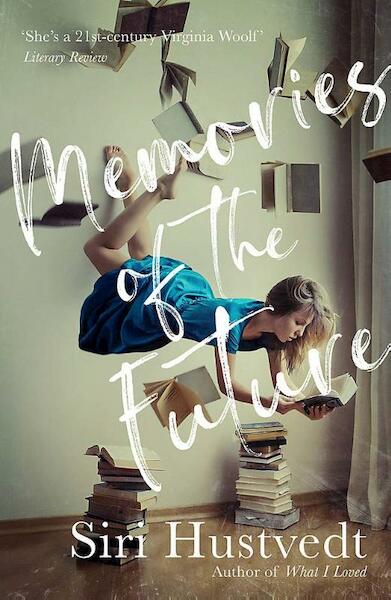 Memories of the Future - Siri Hustvedt (ISBN 9781473694460)