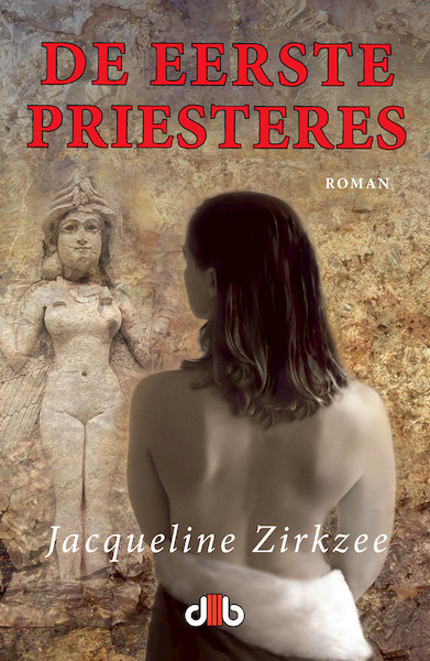 De eerste priesteres - Jacqueline Zirkzee (ISBN 9789078905967)