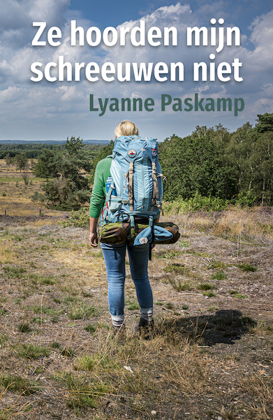Ze hoorden mijn schreeuwen niet - Lyanne Paskamp (ISBN 9789492435149)