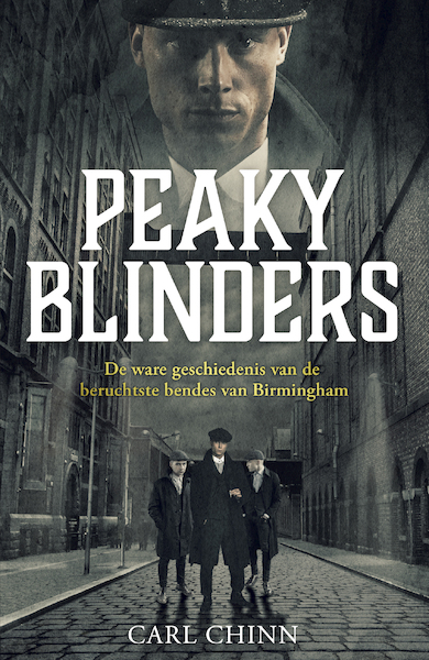 Peaky Blinders - Carl Chinn (ISBN 9789021576923)