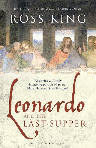 Leonardo and the last supper - Ross King (ISBN 9781408834275)