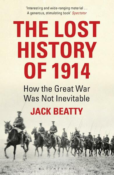The Lost History of 1914 - Jack Beatty (ISBN 9781408827970)