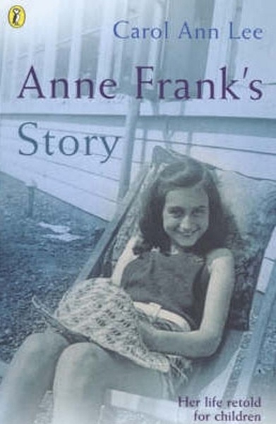 Anne Frank's Story - Carol Ann Lee (ISBN 9780141924847)