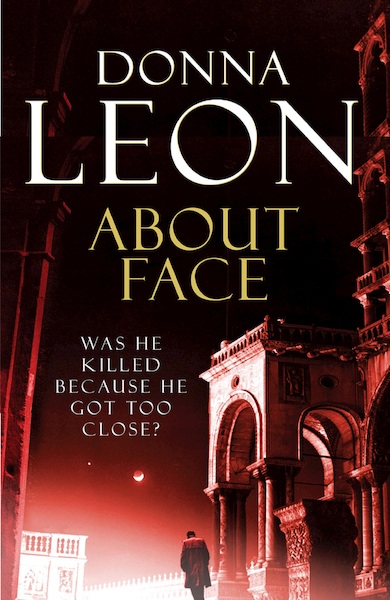 About Face - Brunetti 18 - Donna Leon (ISBN 9781409061830)