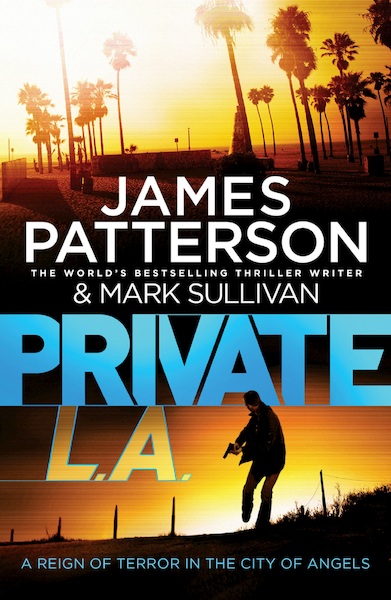 Private L.A. - Private 7 - James Patterson (ISBN 9781448108435)