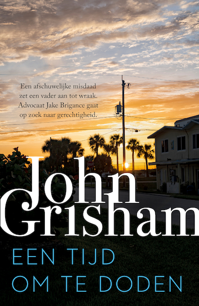 Een tijd om te doden - John Grisham (ISBN 9789044932430)