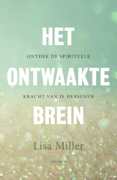 Het ontwaakte brein - Lisa Miller (ISBN 9789000375110)