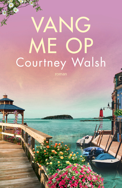 Vang me op - Courtney Walsh (ISBN 9789029731430)
