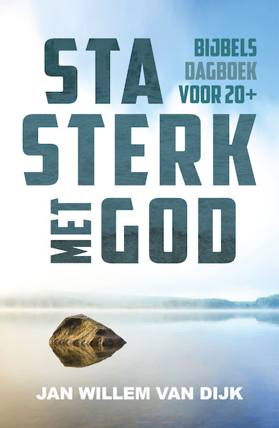 Sta sterk met God - Jan-Willem van Dijk (ISBN 9789043536158)
