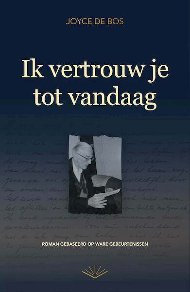 Ik vertrouw je tot vandaag - Joyce de Bos (ISBN 9789083118994)
