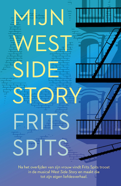 Mijn Westside Story - Frits Spits (ISBN 9789024593088)