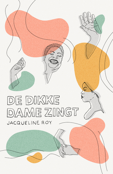 De dikke dame zingt - Jacqueline Roy (ISBN 9789056727086)