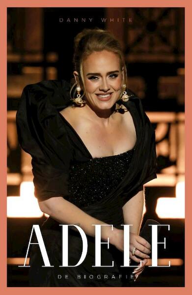 Adele - Danny White (ISBN 9789021598710)