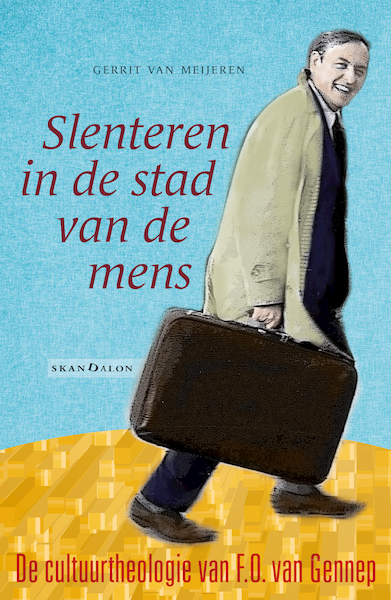 Slenteren in de stad van de mens - Gerrit van Meijeren (ISBN 9789493220188)