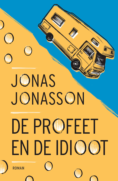 De profeet en de idioot - Jonas Jonasson (ISBN 9789056727369)