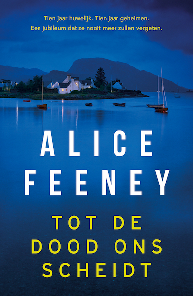 Tot de dood ons scheidt - Alice Feeney (ISBN 9789400515161)
