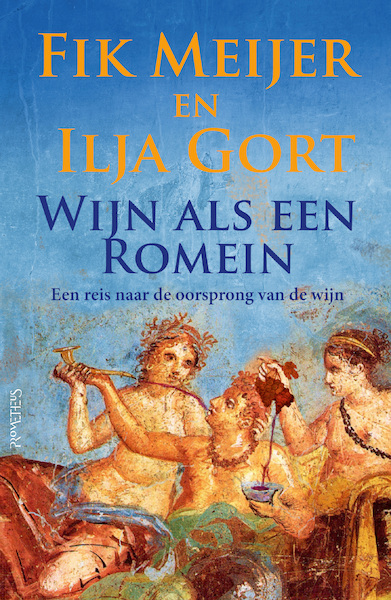 Wijn als een Romein - Meijer Fik, Ilja Gort (ISBN 9789044652093)