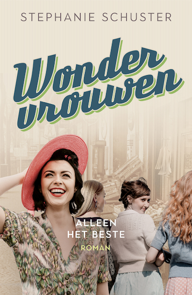 Wondervrouwen - Alleen het beste - Stephanie Schuster (ISBN 9789056727161)