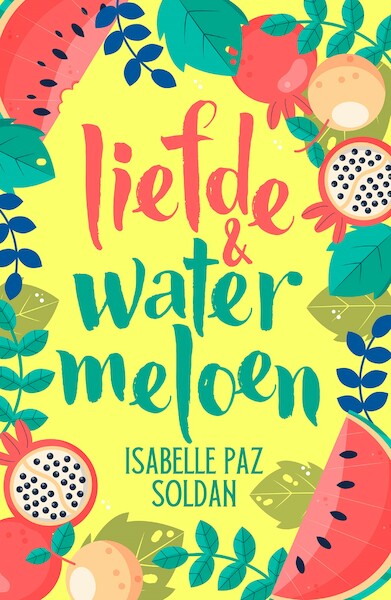 Liefde en watermeloen - Isabelle Paz Soldan (ISBN 9789020552614)