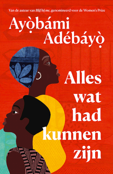 Alles wat had kunnen zijn - Ayobami Adebayo (ISBN 9789056727420)