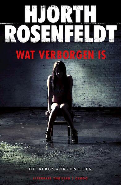Wat verborgen is - Hjorth Rosenfeldt, Hans Rosenfeldt (ISBN 9789023457459)