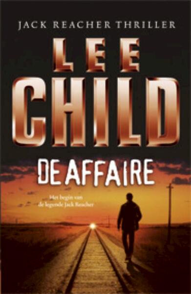 De affaire 16 - Lee Child (ISBN 9789024537075)