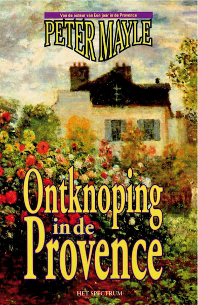 Ontknoping in de Provence - P. Mayle (ISBN 9789027463753)