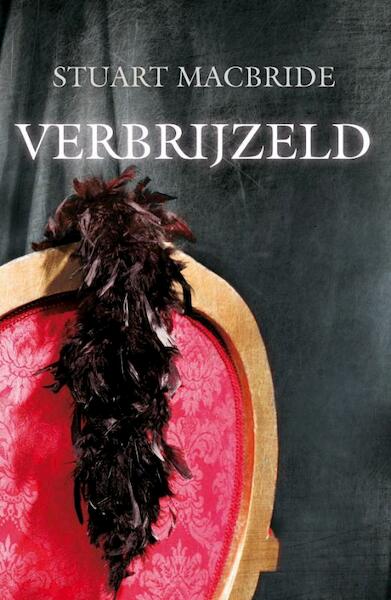 Verbrijzeld - Stuart MacBride (ISBN 9789047519690)