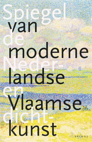 Spiegel van de moderne Nederlandse en Vlaamse dichtkunst - (ISBN 9789050187411)