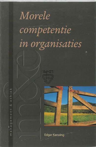 Morele competentie in organisaties - E.D. Karssing (ISBN 9789023236184)