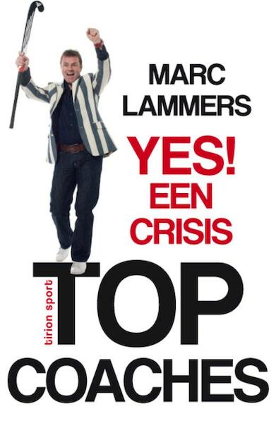 Yes! Een crisis - Marc Lammers (ISBN 9789043913522)