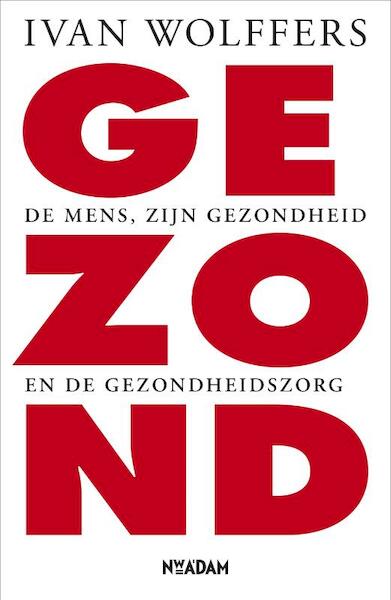 Gezond - Ivan Wolffers (ISBN 9789046809761)