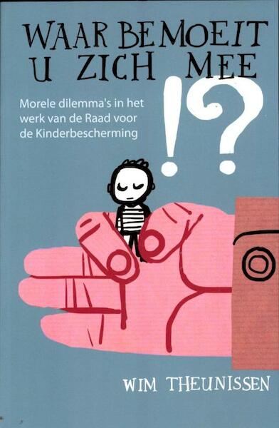 Waar bemoeit u zich mee - Wim Theunissen (ISBN 9789088502569)
