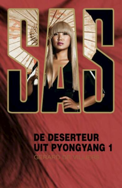 SAS De deserteur uit Pyongyang / 1 - Gérard de Villiers (ISBN 9789044969092)