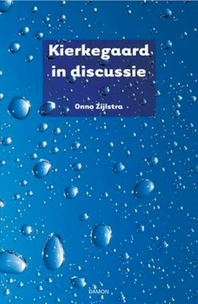 Kierkegaard in discussie - Onno Zijlstra (ISBN 9789460360596)