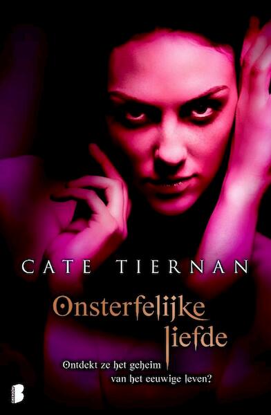 Onsterfelijke liefde - Cate Tiernan (ISBN 9789022557013)