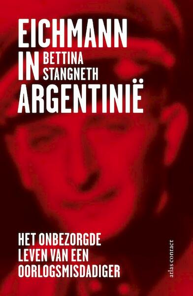 Eichmann in Argentinie - Bettina Stangneth (ISBN 9789045022703)