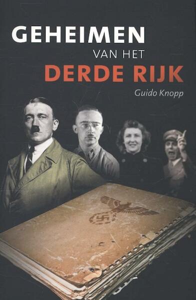 De geheimen van het Derde Rijk - Guido Knopp (ISBN 9789059777811)