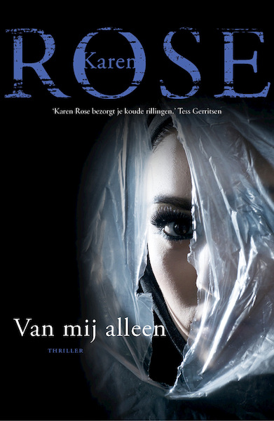 Van mij alleen - Karen Rose (ISBN 9789026133381)