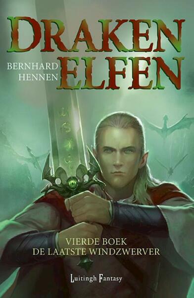 Drakenelfen 4 - De laatste windzwerver - Bernhard Hennen (ISBN 9789024558681)