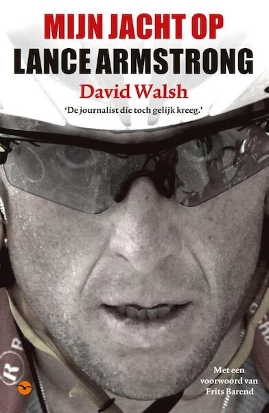Mijn jacht op Lance Armstrong - David Walsh (ISBN 9789057205040)