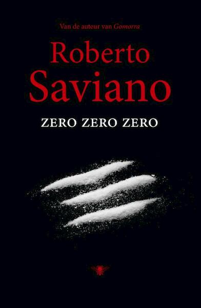 Zero zero zero - Roberto Saviano (ISBN 9789023484400)