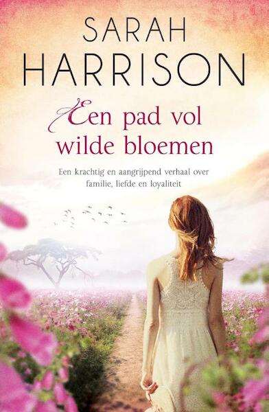 Een pad vol wilde bloemen - Sarah Harrison (ISBN 9789000333653)